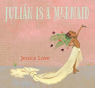 Book cover of Julian is a Mermaid