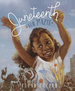 Cover of Juneteenth For Mazie