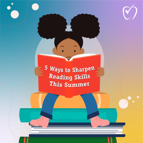 5 Ways to Sharpen Reading Skills This Summer