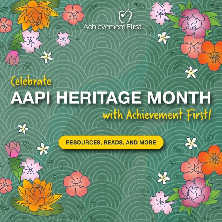 Celebrate Aapi Heritage Month With Af | Achievement First